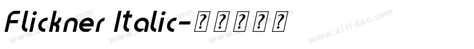 Flickner Italic字体转换